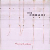 Solo Works: The Lumina Recordings von Ned Rothenberg