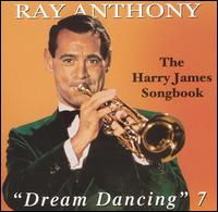 Dream Dancing, Vol. 7: Harry James Song von Ray Anthony