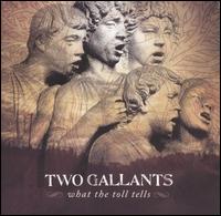 What the Toll Tells von Two Gallants