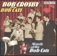 March of the Bobcats [Living Era] von Bob Crosby