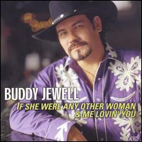 If She Were Any Other Woman/Me Lovin' You von Buddy Jewel