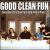 Between Christian Rock and a Hard Place von Good Clean Fun