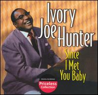 Since I Met You Baby von Ivory Joe Hunter