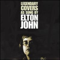 Legendary Covers as Sung by Elton John von Elton John