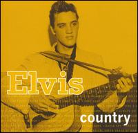 Elvis Country [RCA] von Elvis Presley