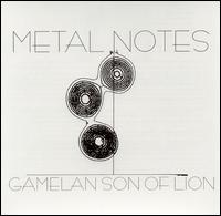 Metal Notes von Gamelan Son of Lion