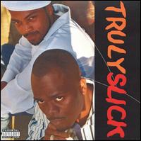 Truly Slick [Explicit] von Truly Slick