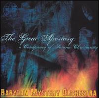 Great Apostrasy: A Conspiracy of Satanic Christianity von Babylon Mystery Orchestra