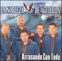Arrasando Con Todo von La Nobleza de Aguililla