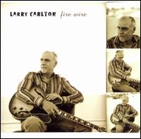 Fire Wire von Larry Carlton