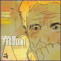 Takes on Pasolini von Antonio Faraò