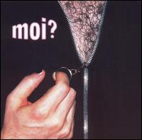 Moi? von Moi?