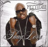 Thug Love von Pettidee