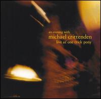 Evening with Michael Crittenden: Live at One Trick Pony von Michael Crittenden