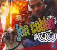 Jon Cutler in the Mix von Jon Cutler
