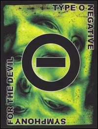 Symphony for the Devil: The World of Type O Negative von Type O Negative