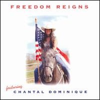 Freedom Reigns: Patriotic Music from All Genres von Chantal Dominique
