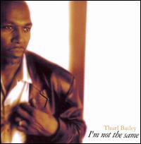 I'm Not the Same von Thurl Bailey