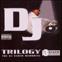 Trilogy: A DJ Screw Memorial von DJ Screw