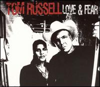 Love and Fear von Tom Russell