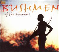 Bushmen of the Kalahari von Bushmen