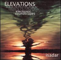 Elevations: Electronic Soundscapes von Isadar