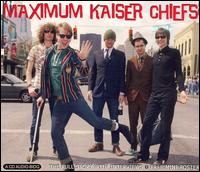 Maximum Kaiser Chiefs: The Unauthorised Biography of the Kaiser Chiefs von Kaiser Chiefs