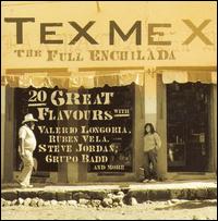 Tex Mex: The Full Enchilada von Tex Mex