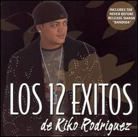 12 Exitos de Kiko Rodriguez von Kiko Rodriguez