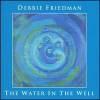 Water in the Well von Debbie Friedman