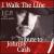 I Walk the Line: Tribute to Johnny Cash von J.C.P.