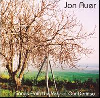 Songs from the Year of Our Demise von Jon Auer