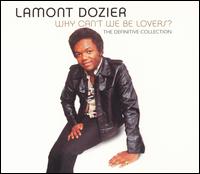Why Can't We Be Lovers? The Definitive Collection von Lamont Dozier