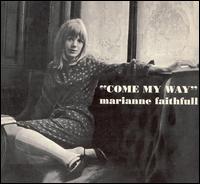 Come My Way von Marianne Faithfull