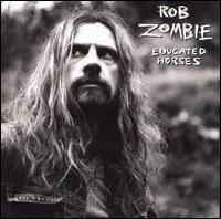 Educated Horses von Rob Zombie