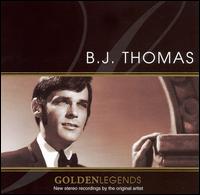 Golden Legends: B.J. Thomas von B.J. Thomas
