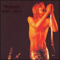 Heavy Liquid von The Stooges