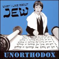 Unorthodox von What I Like About Jew
