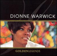 Golden Legends: Dionne Warwick Live von Dionne Warwick