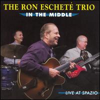 In the Middle: Live at Spazio von Ron Eschete