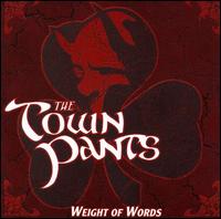 Weight of Words von The Town Pants