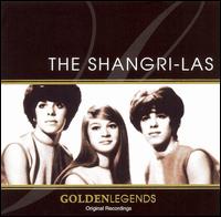 Golden Legends: The Shangri-Las von The Shangri-Las