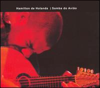 Samba Do Aviao von Hamilton de Holanda