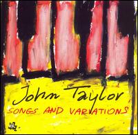 Songs and Variations von John Taylor
