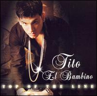 Top of the Line von Tito el Bambino