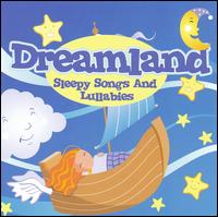 Dreamland: Sleepy Songs & Lullabies von Various Artists