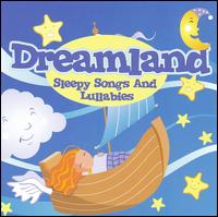 Dreamland: Sleepy Songs & Lullabies von Various Artists