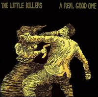 Real Good One von The Little Killers