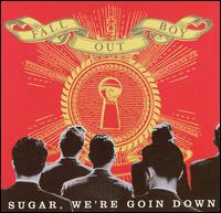 Sugar We're Goin Down, Pt. 2 von Fall Out Boy