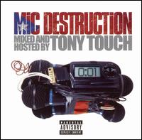 Mic Destruction: Mixed and Hosted by Tony Touch von Tony Touch